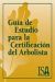 Guía de estudio para la certificación del arbolista