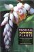 Tropical Flowering Plants: A Guide to Identification and Cultivation [Illustrated]